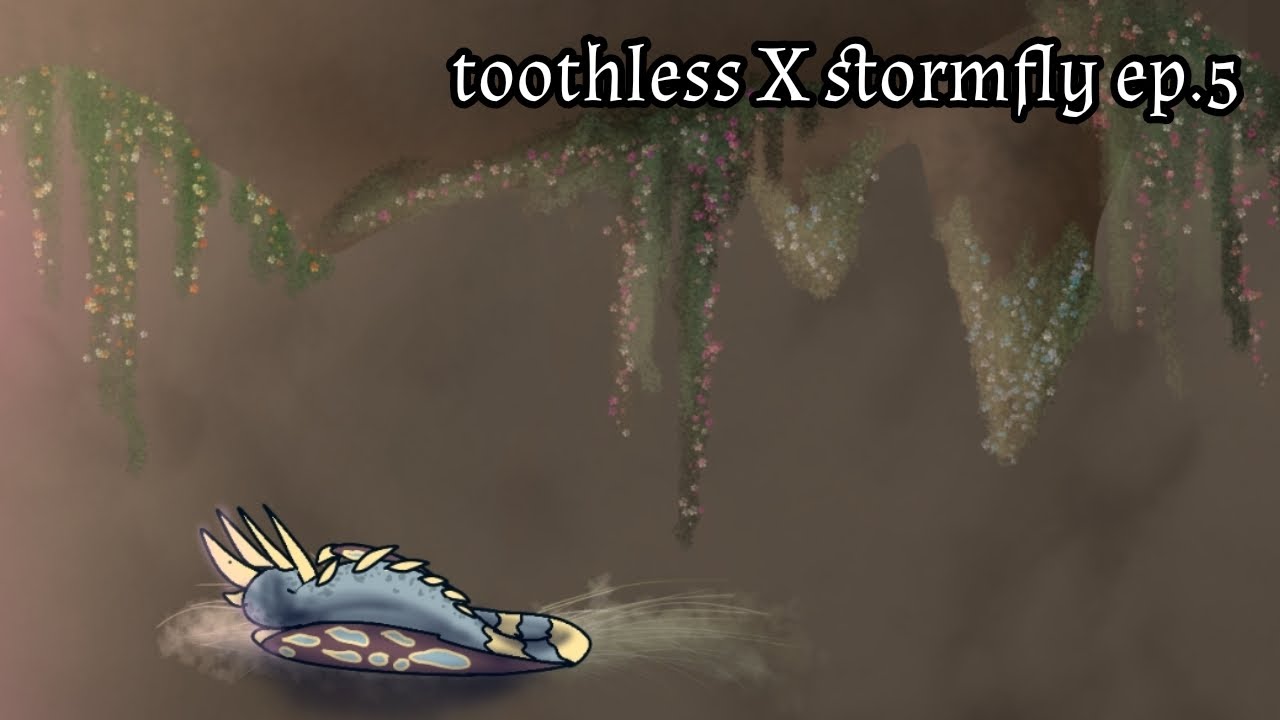 toothless X stormfly {ep.5} 