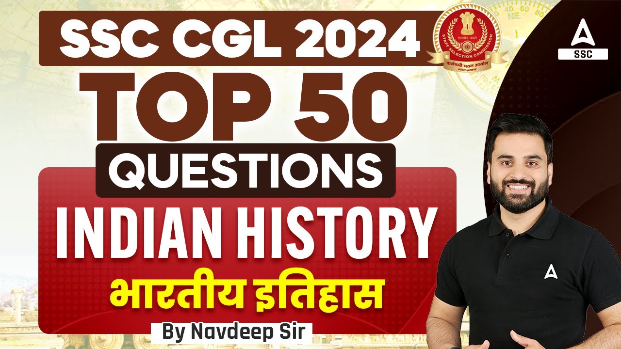 Top 50 Indian History Questions for SSC CGL 2024 | GK GS By Navdeep Sir