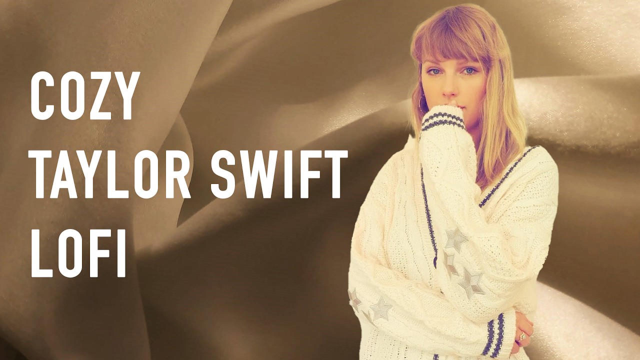 cozy taylor swift lofi | 1 hour taylor swift instrumental mix
