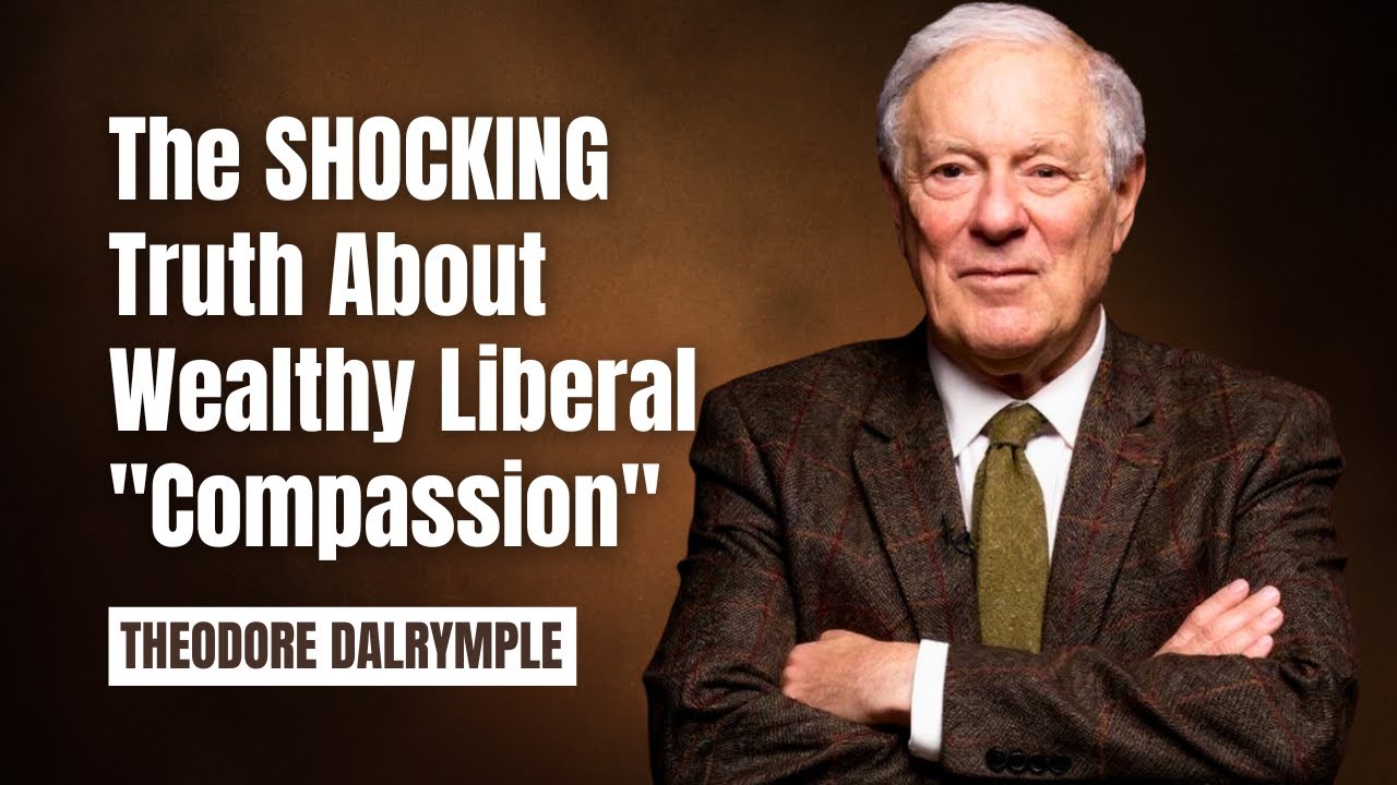 Dalrymple EXPOSES How Rich Liberals Really Treat the Poor