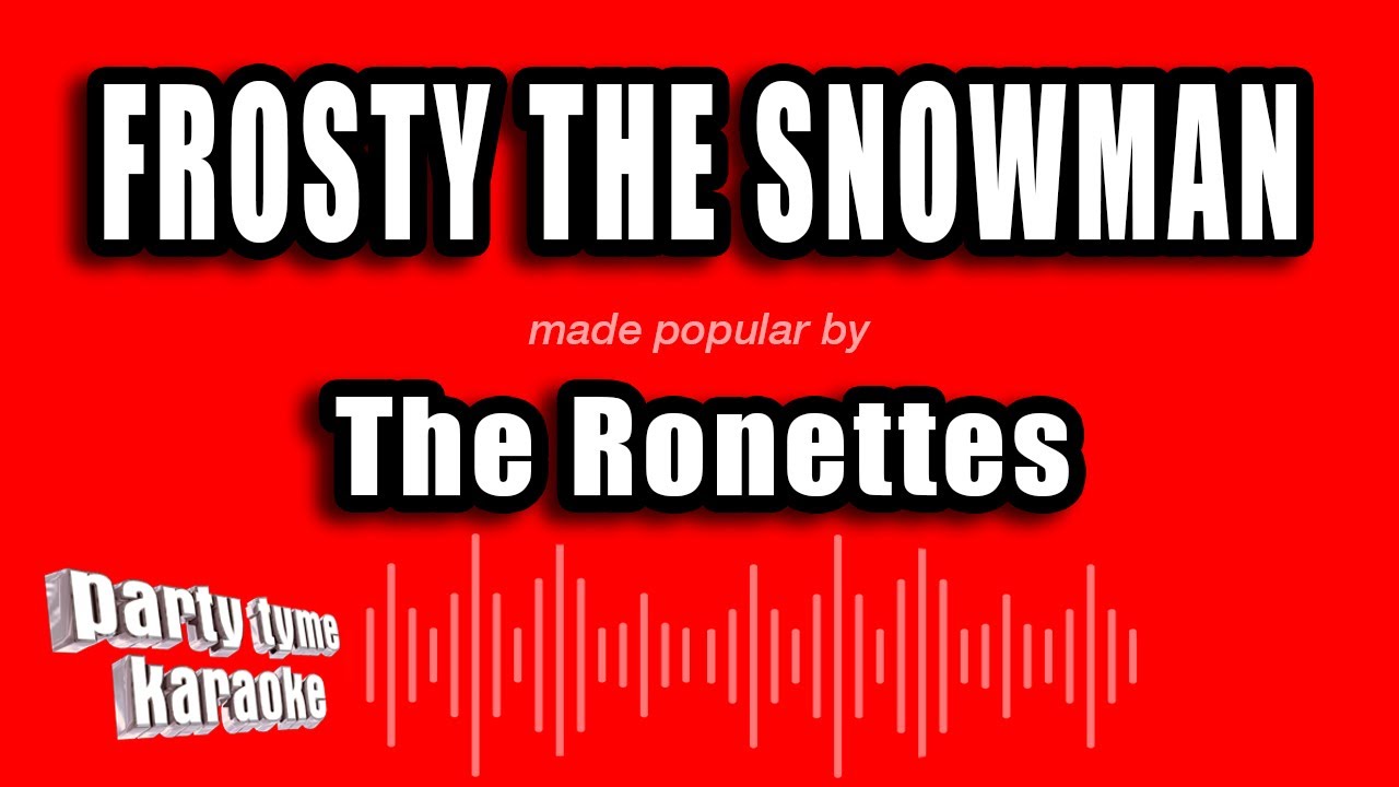 The Ronettes - Frosty The Snowman (Karaoke Version)