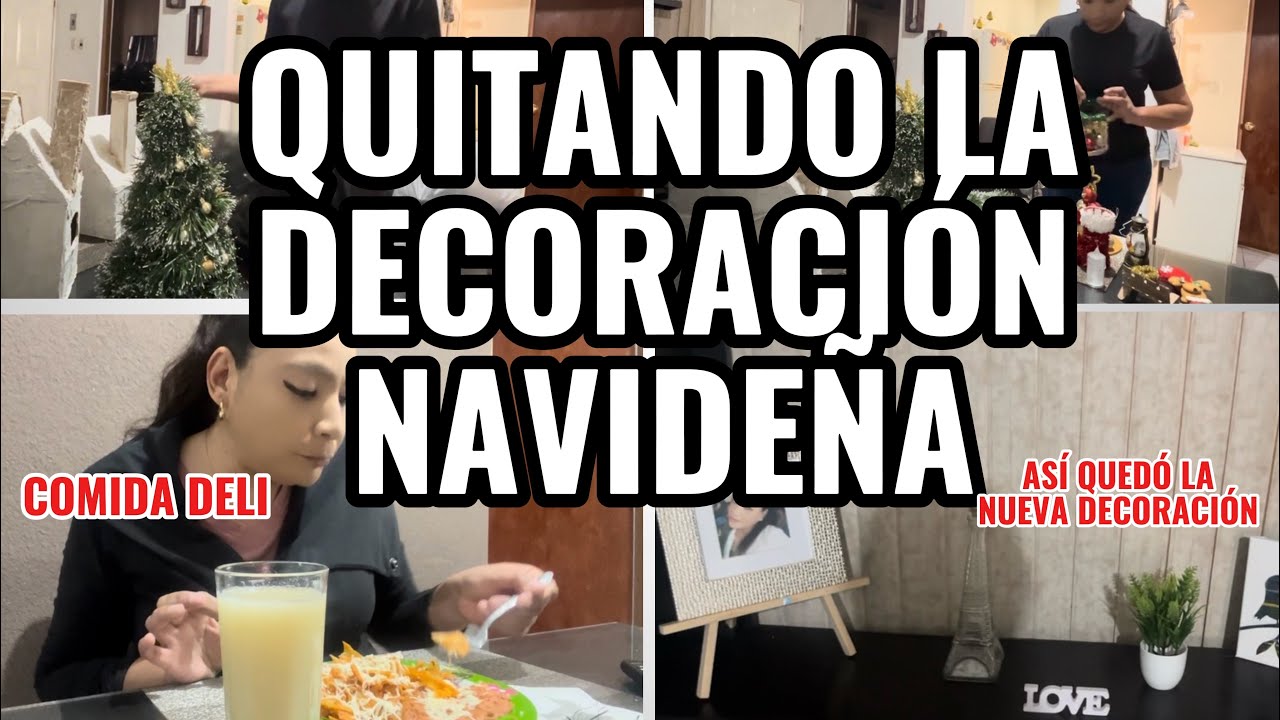 QUITANDO LA DECORACIÓN NAVIDEÑA!! ASÍ QUEDÓ LA NUEVA DECORACIÓN, COMIDA DELI, SOLO PARA MI !! 