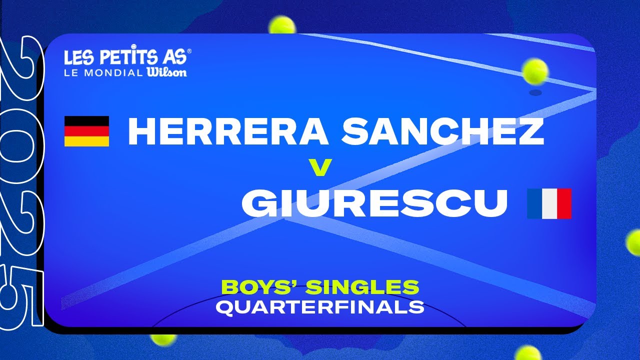 Les Petits As 2025 | Boys Singles Quarterfinals | Lucas Ariel HERRERA SANCHEZ vs. Evan GIURESCU