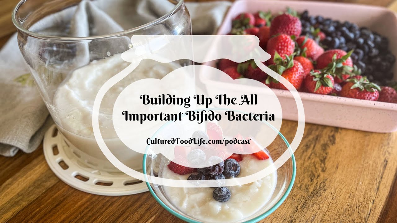 Podcast Episode 239: Building Up The All-Important Bifido Bacteria