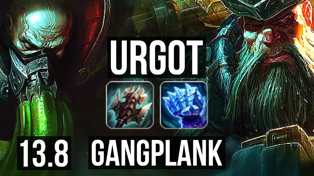 URGOT vs GANGPLANK (TOP) | 8/1/6, 800+ games, 1.3M mastery, Godlike | KR Master | 13.8