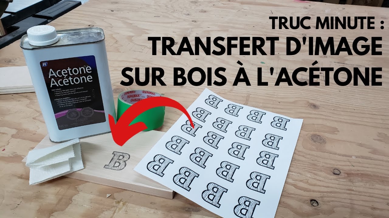 Truc minute : Transfert d'image sur bois &agrave; l'ac&eacute;tone!