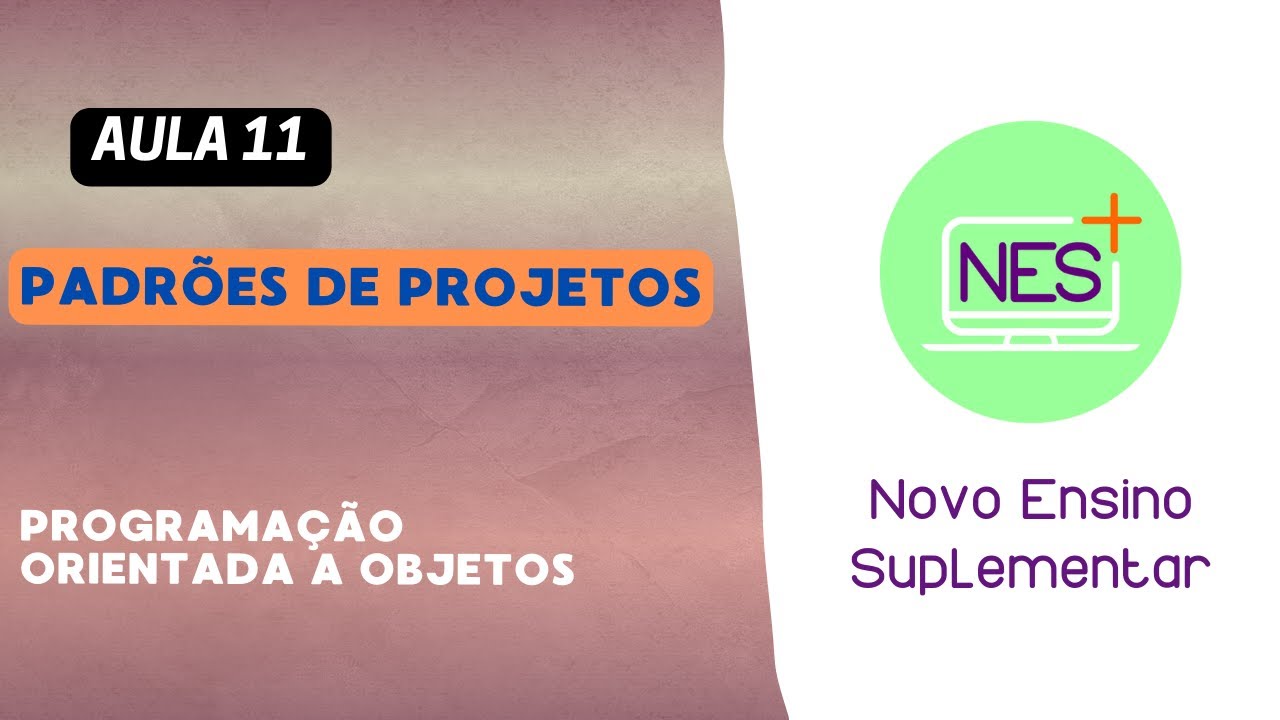 Aula 11 - Padrões de Projetos