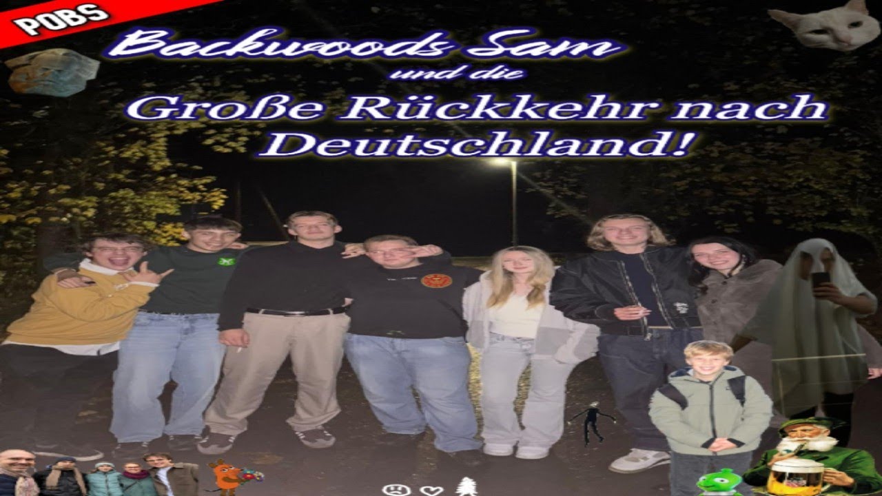 Backwoods Sam und die Große Rückkehr nach Deutschland