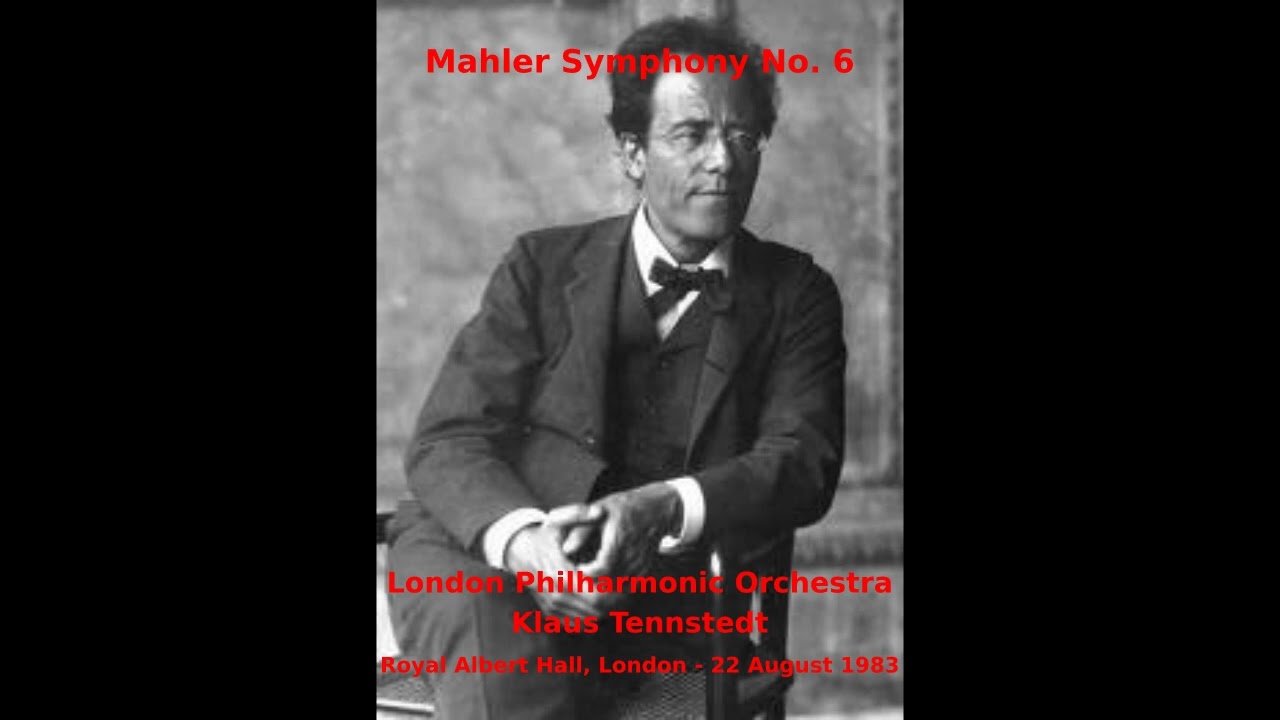 Mahler Symphony No. 6 - London Philharmonic Orchestra - Klaus Tennstedt (Royal Albert Hall, 1983)