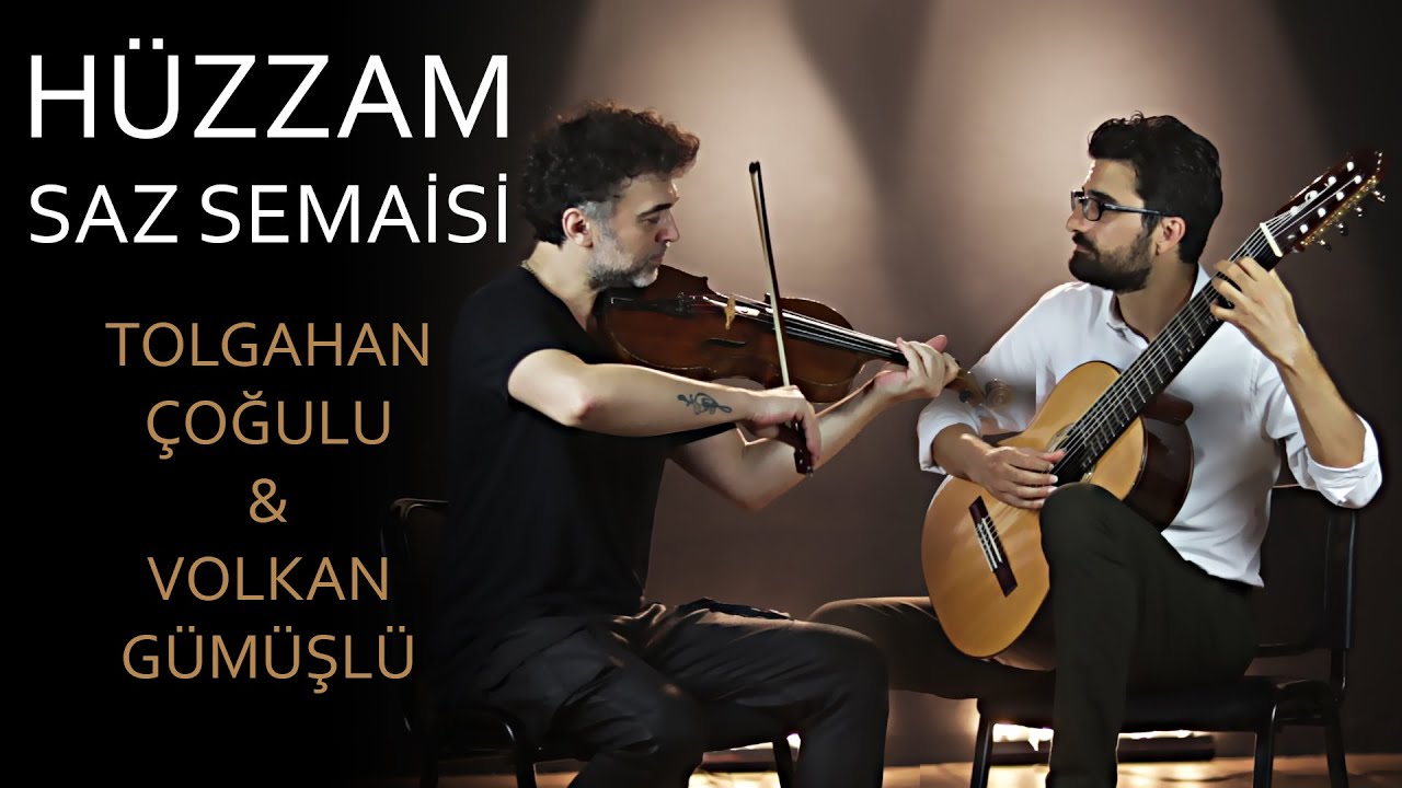 HÜZZAM SAZ SEMAİSİ - Volkan Gümüşlü & Tolgahan Çoğulu