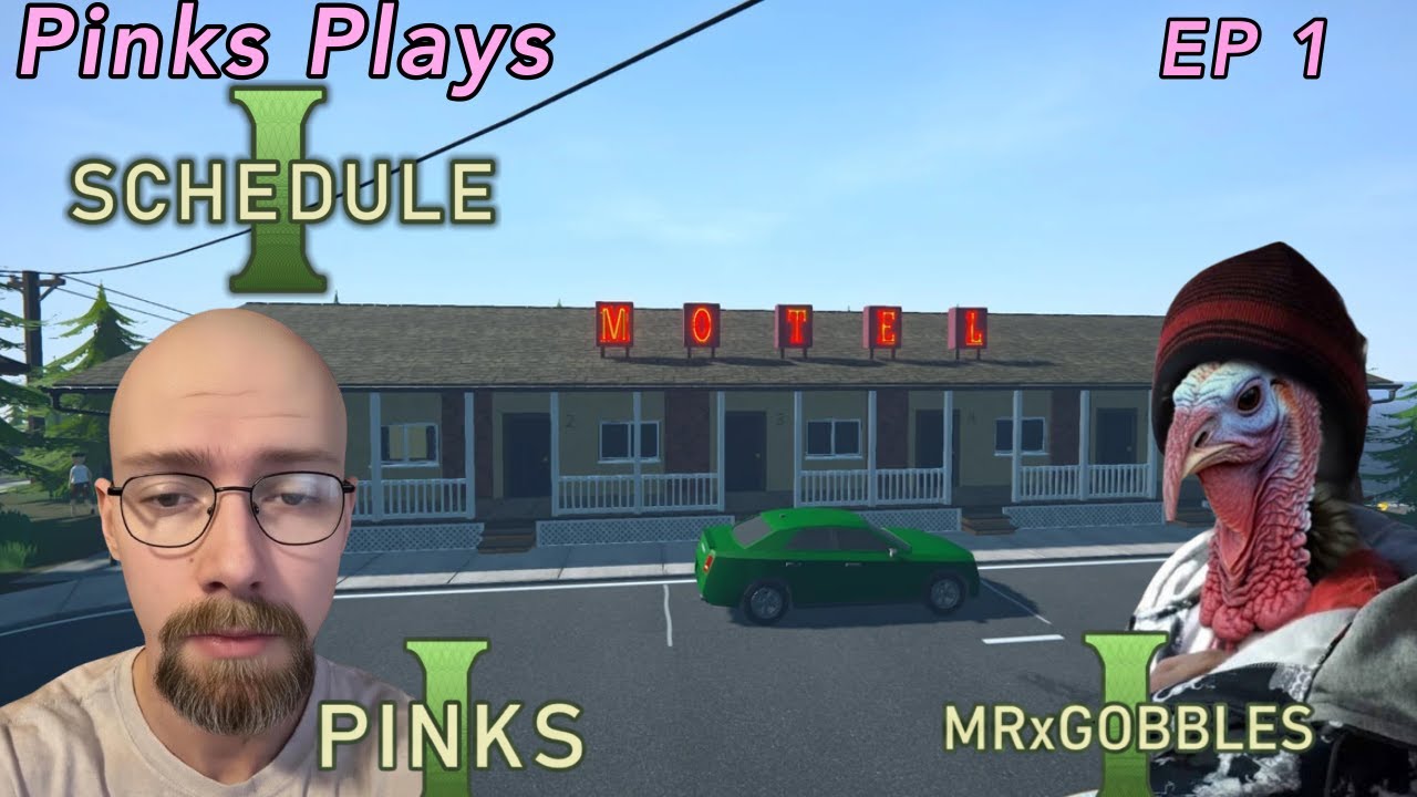 Pinks Plays Schedule 1 EP1