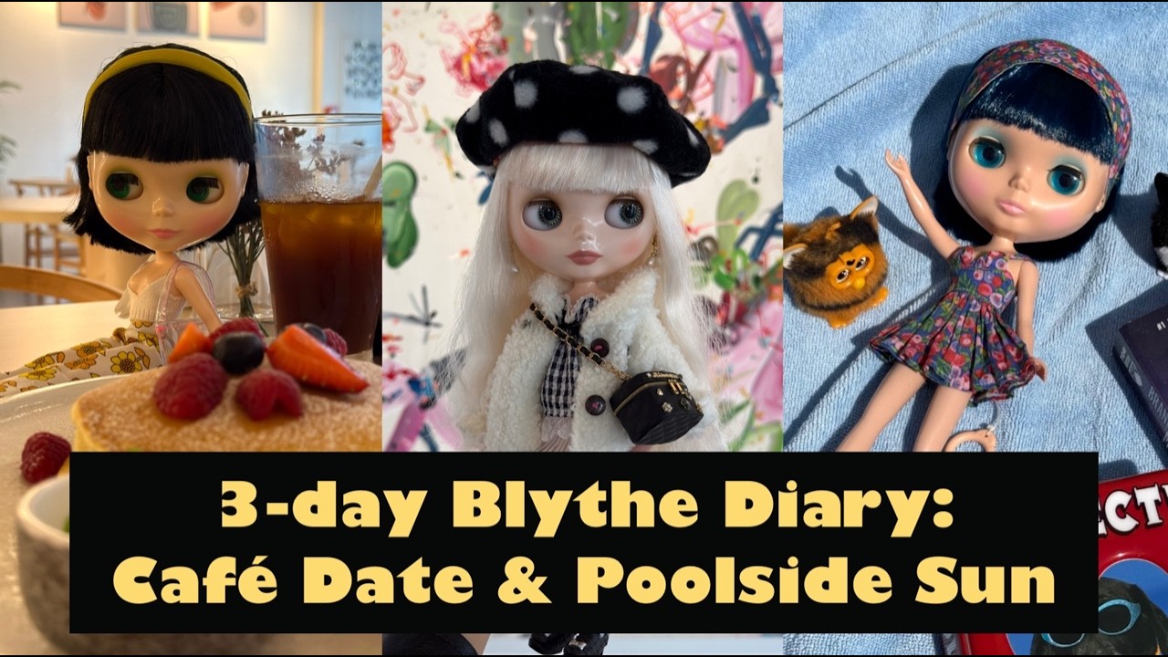 ☀️ 블라와 함께 주말 순삭.zip | 3-day Blythe Diary: Cafe Date & Design District Outing & Poolside Fun