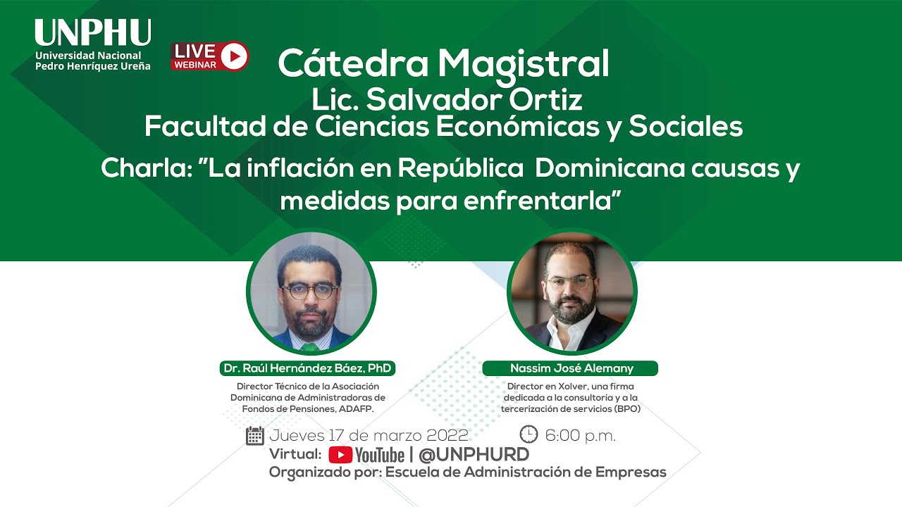 C&aacute;tedra Magistral Lic. Salvador Ortiz: Charla:La inflaci&oacute;n en R.D. causas y medidas para enfrentarla