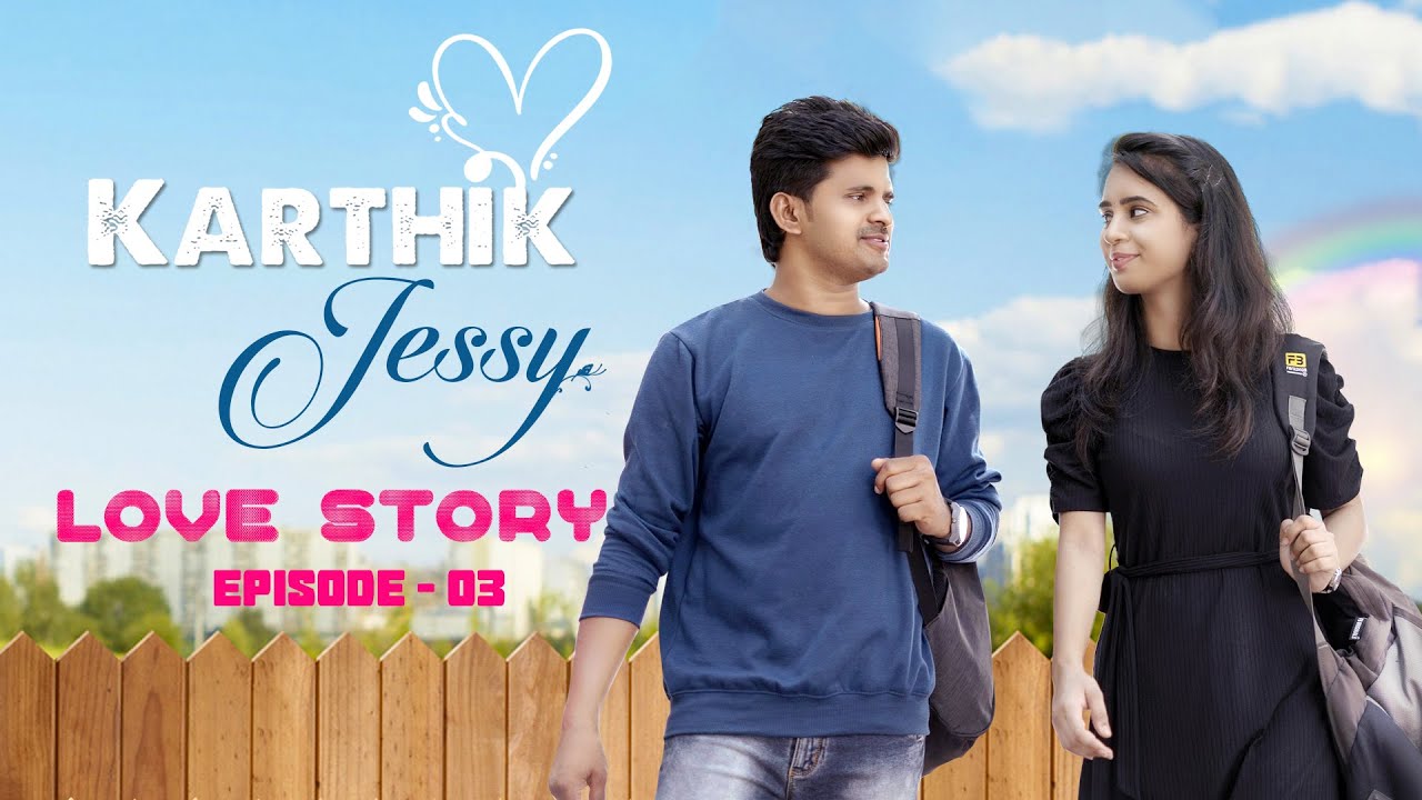 Karthik Jessy Web Series || EP-3 || Telugu Web Series || Telugu Short Film 2021||#MaiTVTelugu