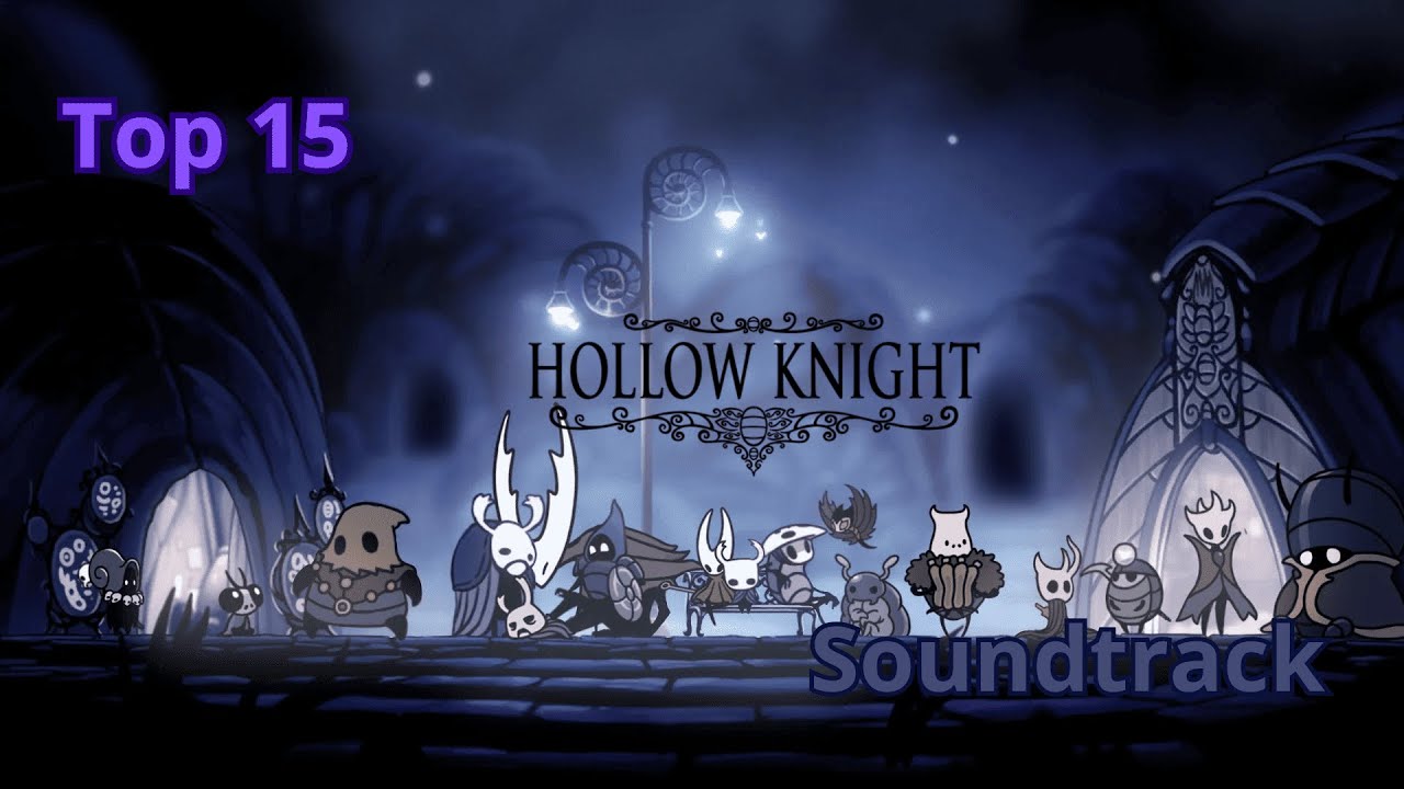 Top 15 Hollow Knight  Soundtrack music by Christopher Larkin