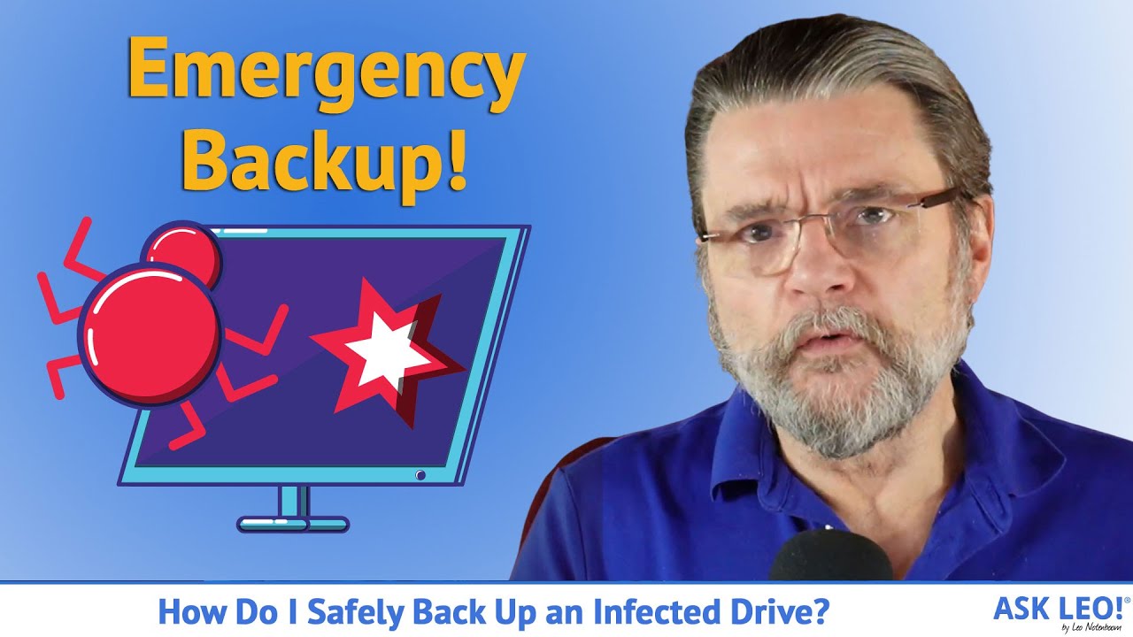 How Do I Safely Back Up an Infected Drive?