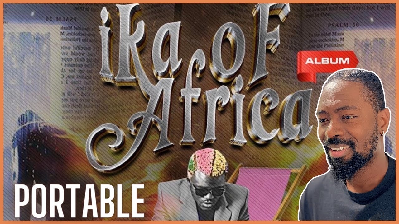 Portable - Ika Of Africa | Top 7 | Reaction & Review
