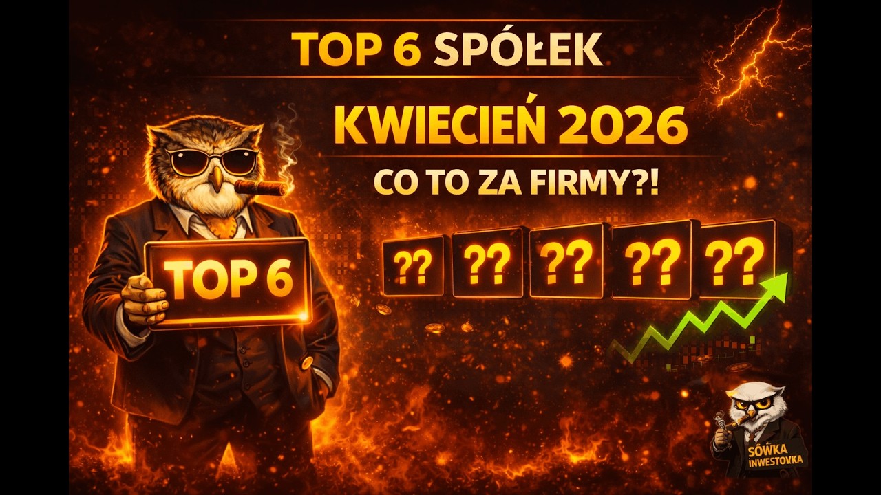 TOP 6 SP&Oacute;ŁEK DO KUPIENIA W KWIETNIU 2026! 🦉📈