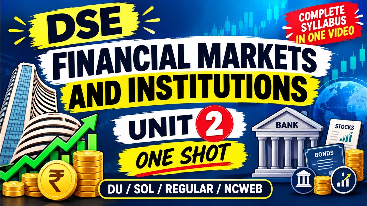 FINANCIAL MARKETS AND INSTITUTIONS | DSE |  UNIT 2 | ONE SHOT | DU/SOL/REGULAR/NCWEB