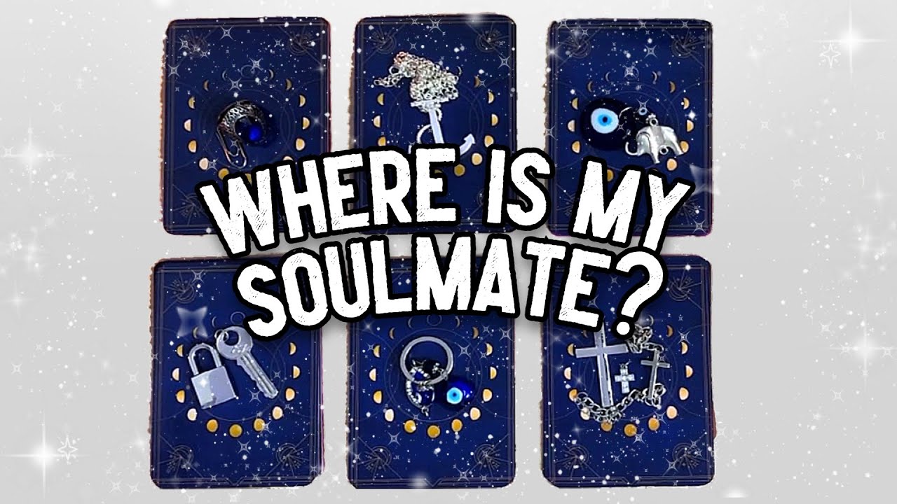 Pick a Card ✨ Where Is Your Soulmate? When Will They Come?