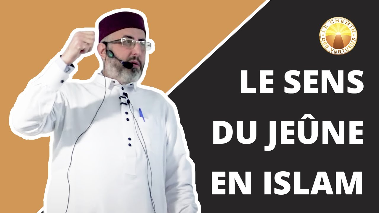 Le sens du Jeûne en Islam