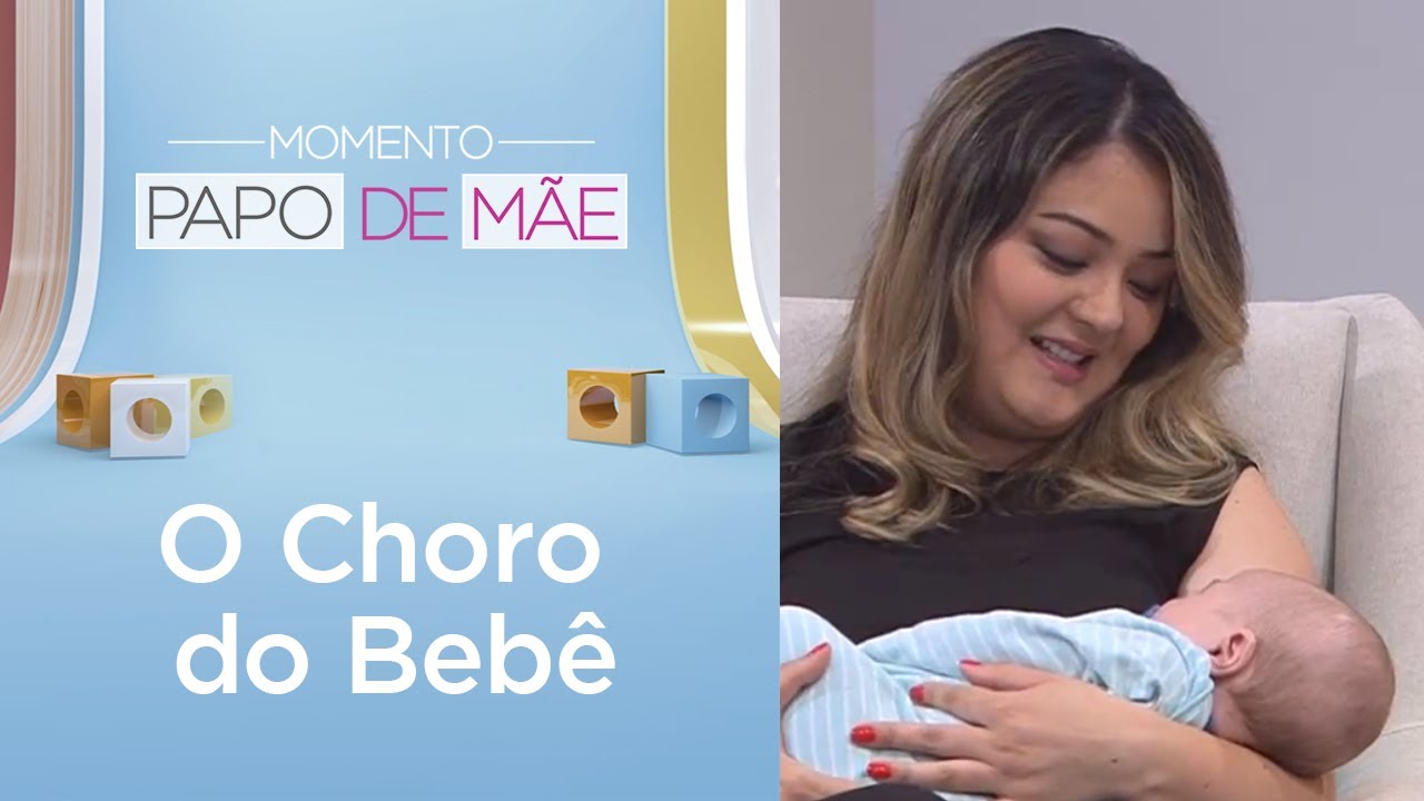 Como identificar cada choro do bebê?  | Momento Papo de Mãe