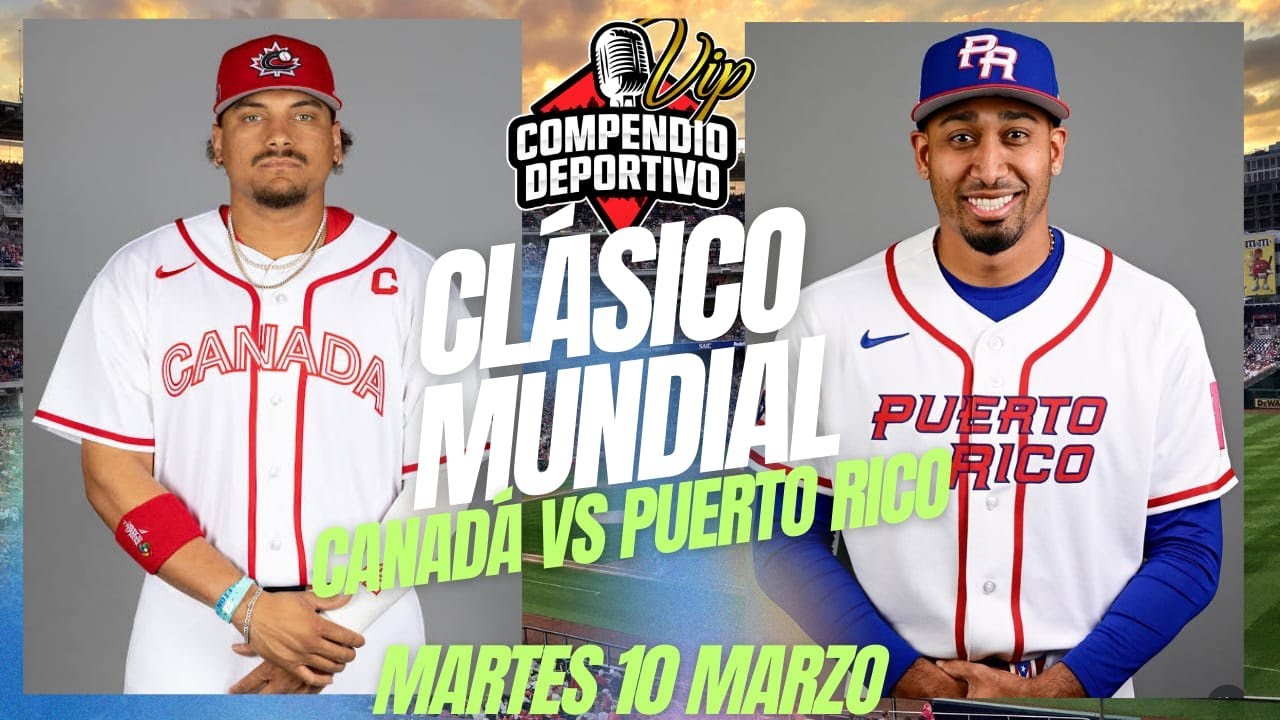 🔴EN VIVO: PUERTO RICO VS CANADÁ💥CLÁSICO MUNDIAL 2026 / MARTES 10 MARZO
