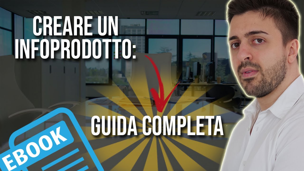 Come Creare un Infoprodotto | Guida completa STEP by STEP