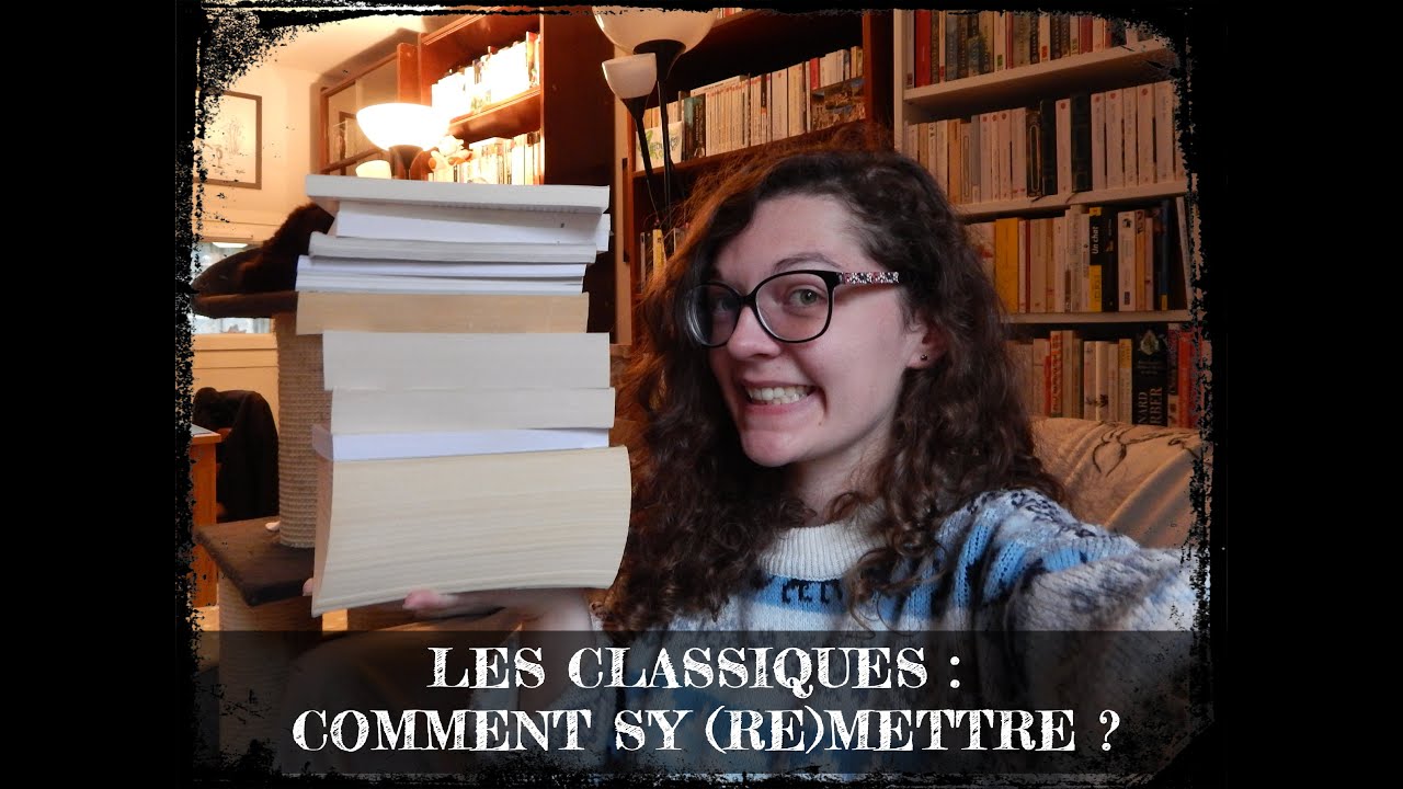 Comment se (re)mettre aux classiques || Conseils