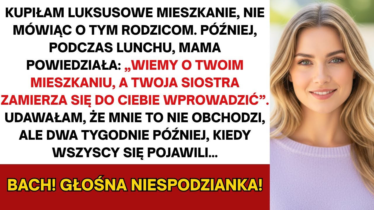Kupiłem luksusowe mieszkanie, nie m&oacute;wiąc rodzicom. Wtedy mama rzekła: &bdquo;Wiemy o twoim mieszkaniu i&mdash;&hellip;&rdquo;