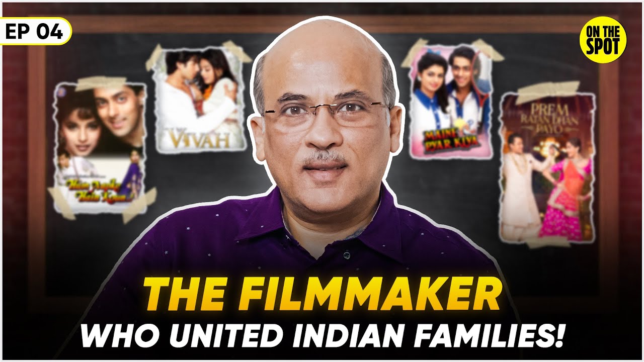 Sooraj Barjatya on Viral Memes, Vivah, Salman Khan, Failures & Bada Naam Karenge | On The Spot EP04