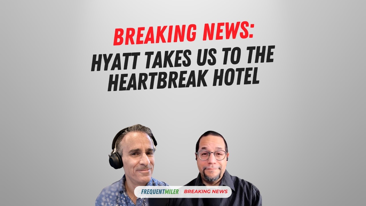 Breaking news: Hyatt takes us to the heartbreak hotel | Podcast | 2-25-26