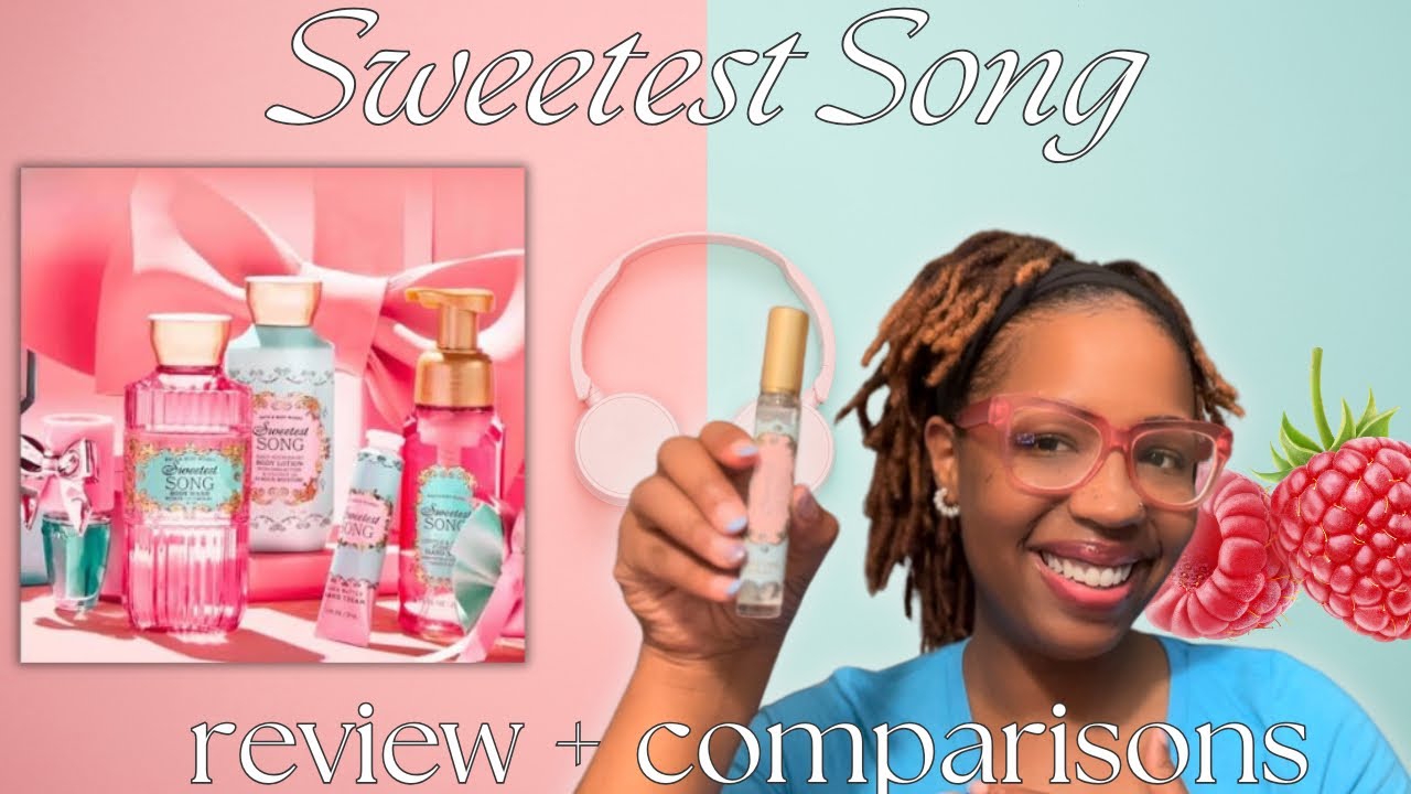 SWEETEST SONG| Review & Comparison #bathandbodyworks