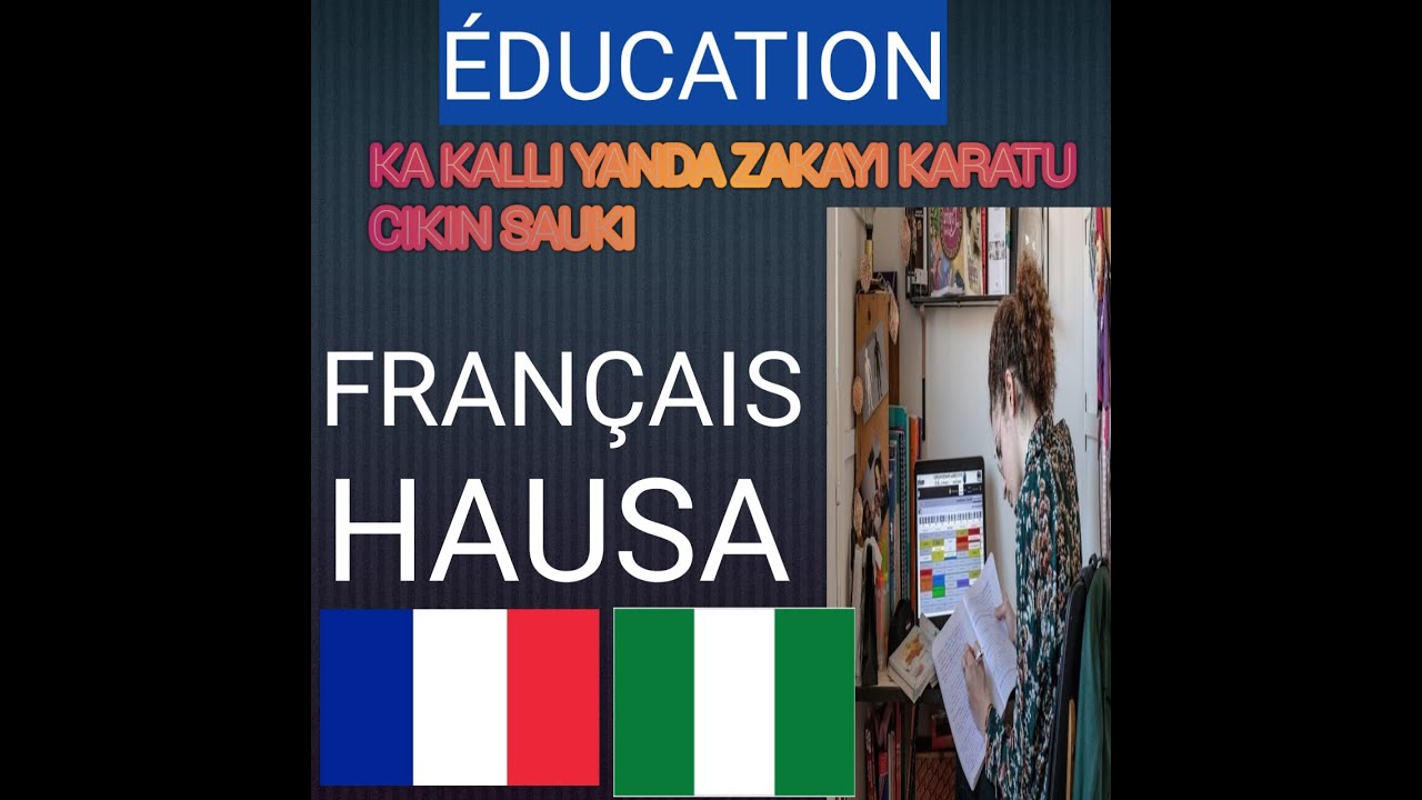 KAR KA SAKE BA KA KALLI WANNAN DARASIN BA MATUKAR KANA SON CIGABA A FRANÇAIS DIN KA