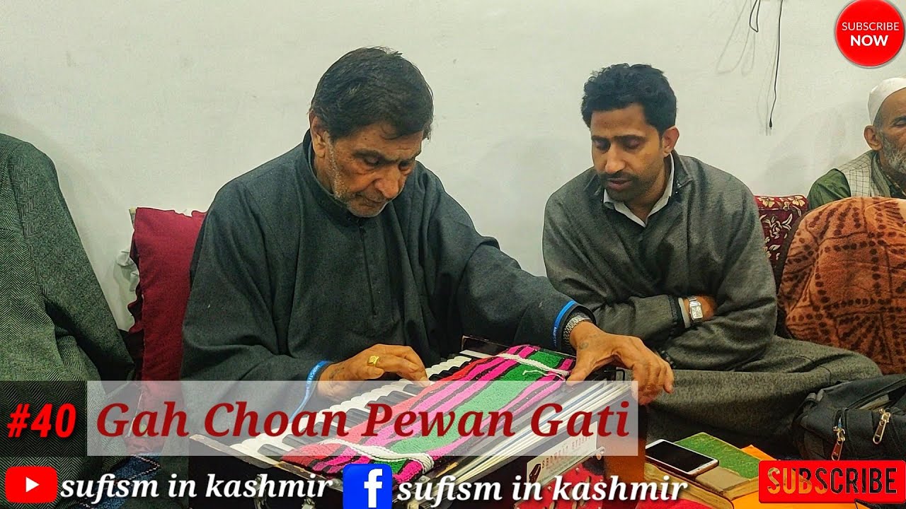 #40 Kashmiri sufi song Gah Choan Pewan Gati |Gh. Mohd. Kawa