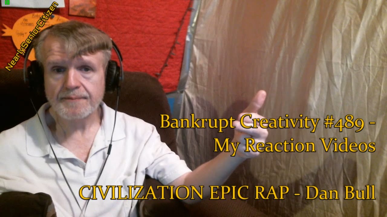 [RV] CIVILIZATION EPIC RAP - DAN BULL : Bankrupt Creativity #489 - My Reaction Videos