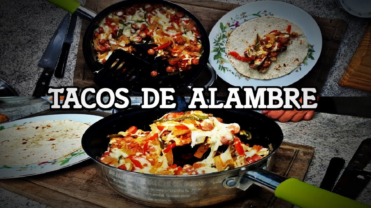 SUPER TACOS DE ALAMBRE - LA COCINA DE NESTOR