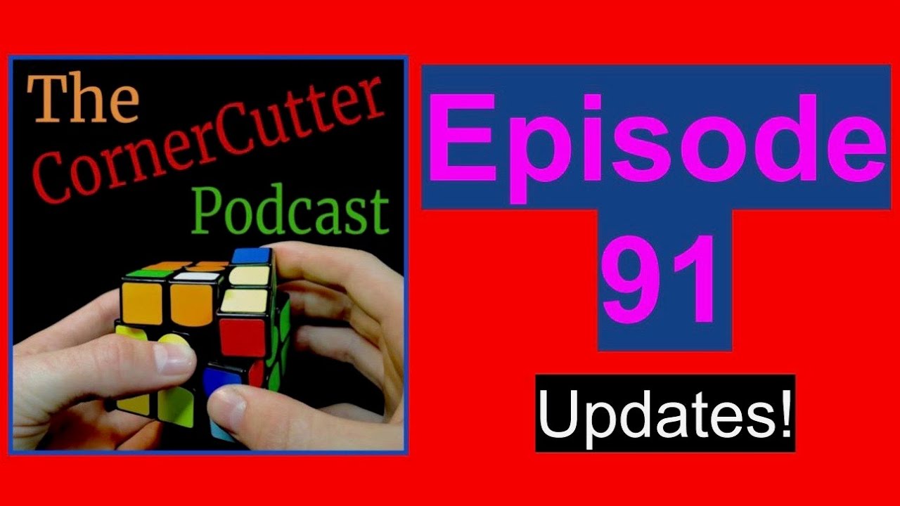 Updates from Josh and Your Feedback - TCCP#91 | A Cubing Podcast