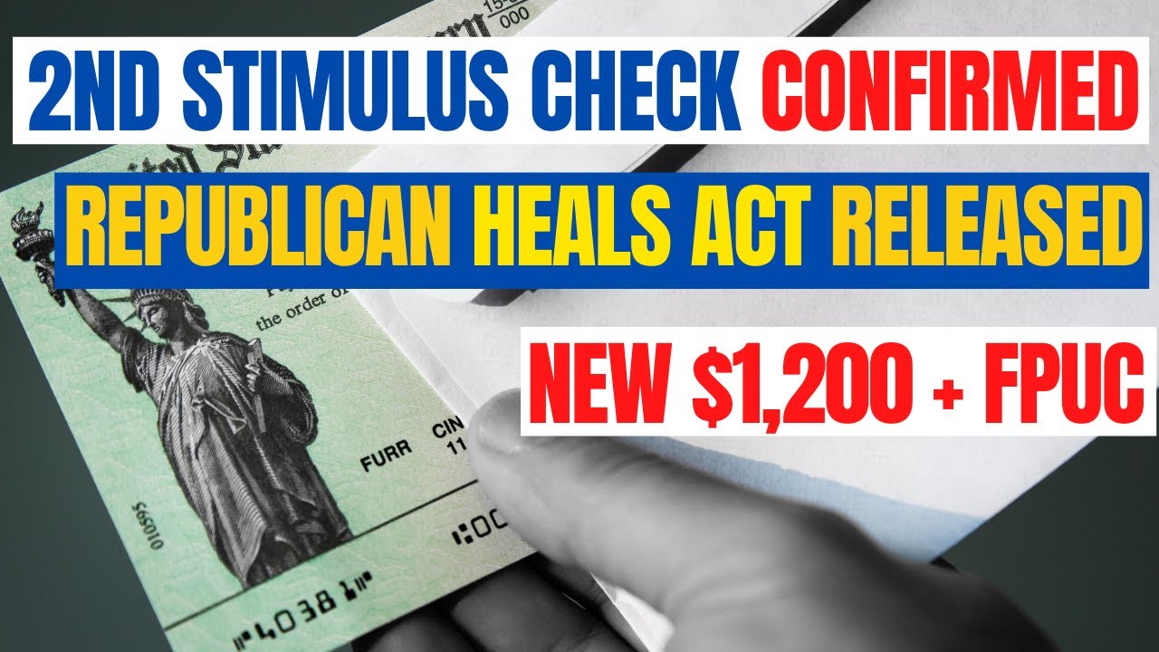 Second Stimulus Check Officially Confirmed (HEALS ACT)
