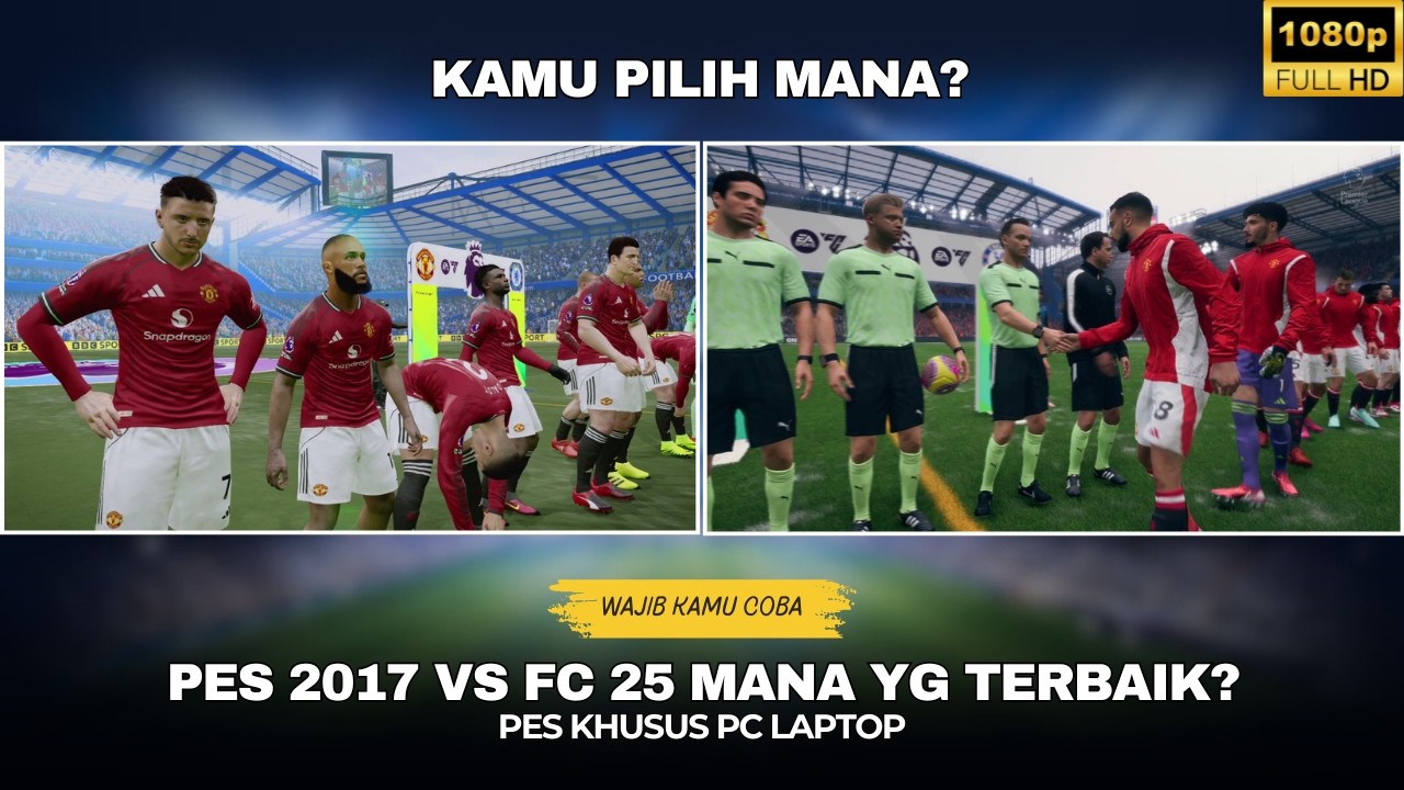 PES 2017 VS FC25 🔥MANA YG LEBIH REALISTIS DAN MANA YG PALING TERBAIK? MANA YG COCOK LAPTOP KENTANG?