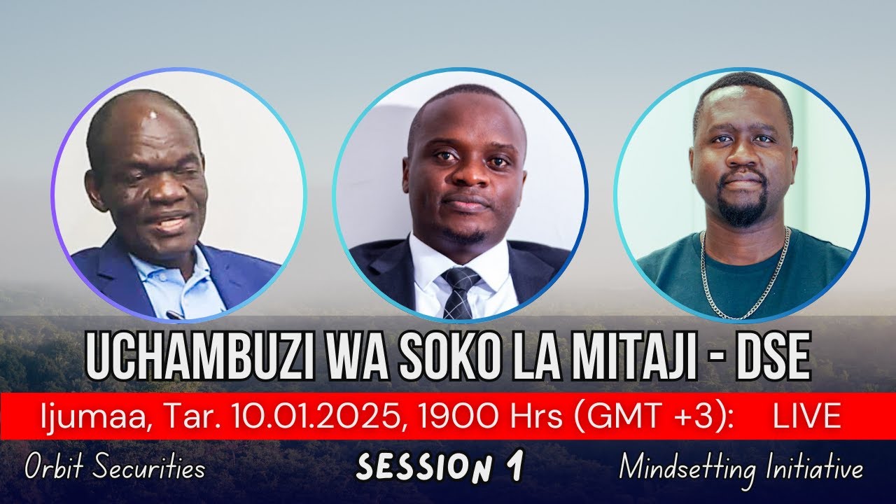 Session 1 | Uchambuzi wa Soko la Mitaji DSE | Orbit Securities