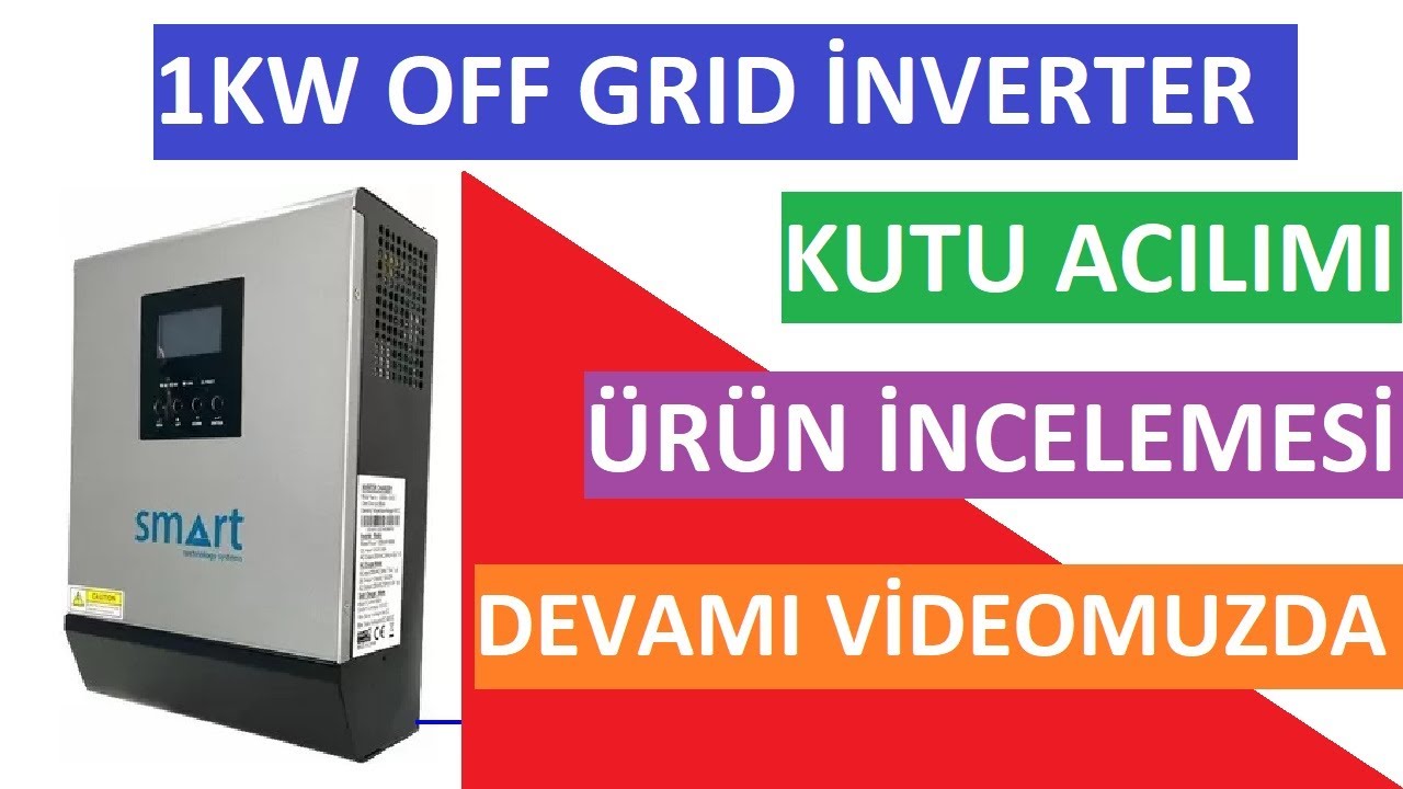 1KW Off Grid İnverter Kutu Acılımı ve Ürün İncelemesi