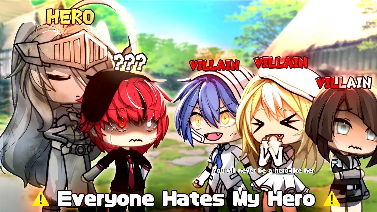My Hero/Everyone Hates My Hero : Part 2  ⚔️✨ || Gacha Meme || Gacha Life || 가챠라이프 [ Original ]