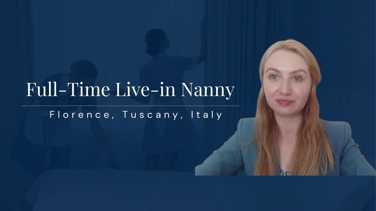 Full-Time Live-in Nanny (M/F) job in Florence, Tuscany, Italy