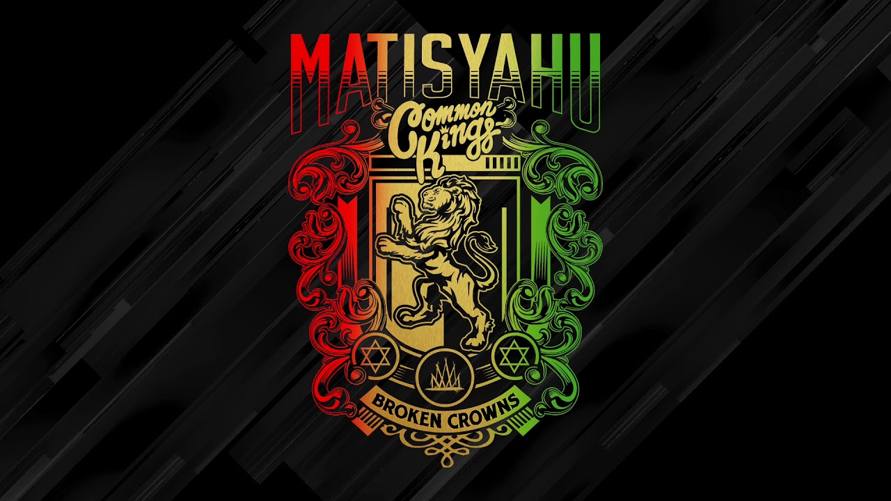 👑 Matisyahu and Common Kings - Broken Crowns (Official Audio)