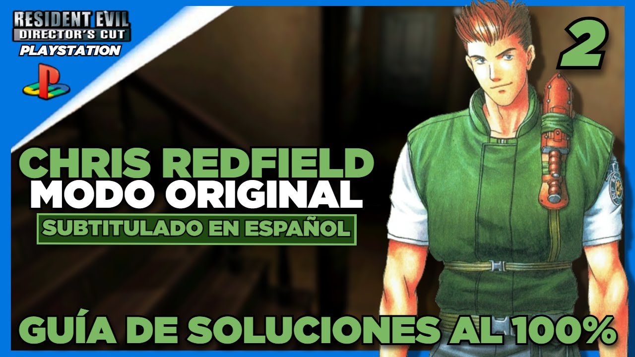Resident Evil: Director's Cut | (PS1) |02| Chris Redfield | Modo Original | Guía completa al 100%