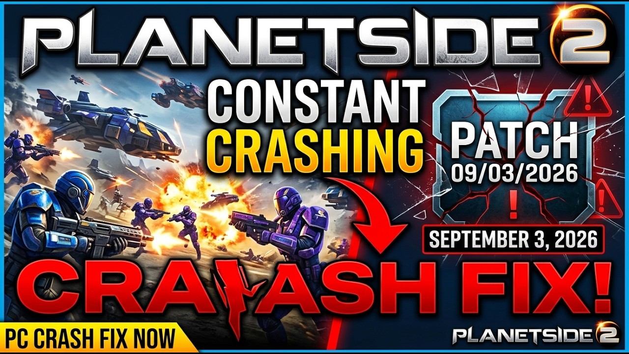 PlanetSide 2 &mdash; Fix Constant Crashing After September 3, 2026 Patch | PC Crash Fix