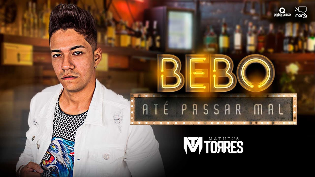 Matheus Torres - Bebo Até Passar Mal (Clipe Oficial)
