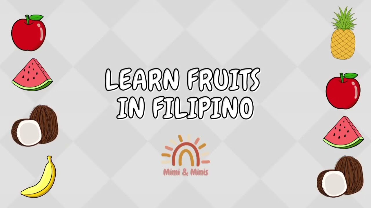Learn Fruits in Filipino or Tagalog - Mimi and Minis