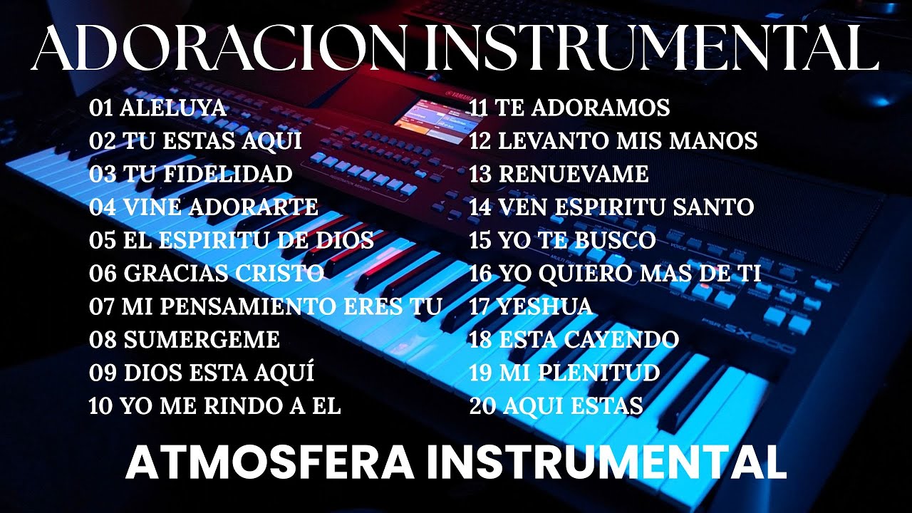 ADORACION INSTRUMENTAL | MUSICA PARA ORAR Y MEDITAR | INSTRUMENTAL CRISTIANA | FONDO MUSICAL